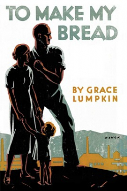 To Make My Bread (Radical Novel Reconsidered)