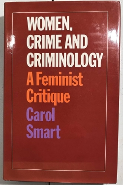 Women, crime, and criminology : a feminist critique