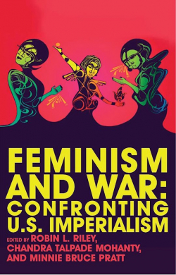 Feminism and war : confronting US imperialism